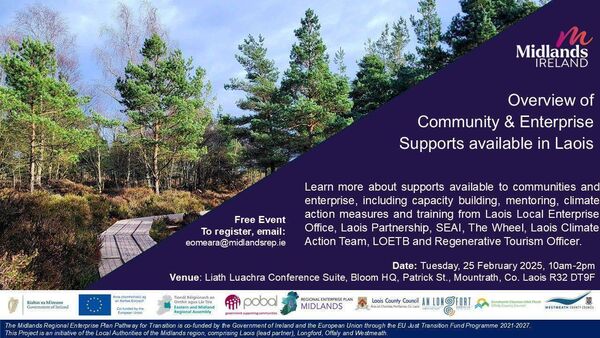 The community and enterprise supports event takes place on Tuesday 25 February from 10am to 2pm in the Liath Luachra Conference Suite at Bloom HQ in Mountrath.