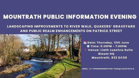 Help Shape the Future of Mountrath’s River Walk and Patrick Street – Join Us on 12th June