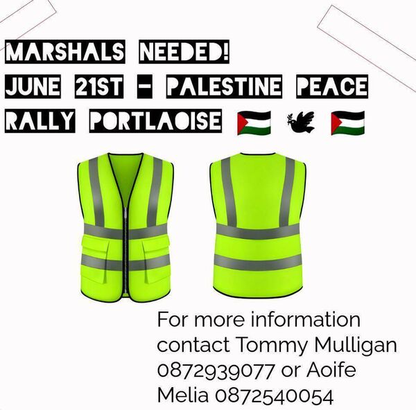 Rally in support of peace and justice in Palestine is taking place in Portlaoise on Saturday 21 June. Rally in support of peace and justice in Palestine is taking place in Portlaoise on Saturday 21 June.