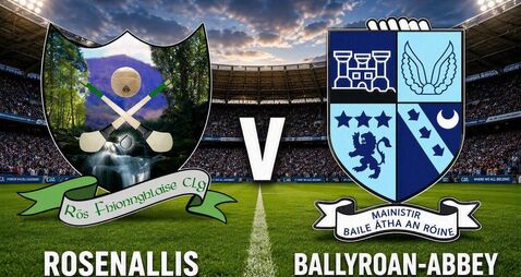 Ballyroan Abbey and Rosenallis set for intriguing championship opener 